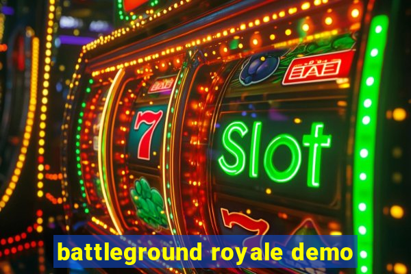 battleground royale demo